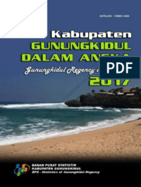 Kabupaten Gunung Kidul Dalam Angka; Gunung Kidul Regency in Figures 2017