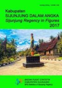 Kabupaten Sijunjung Dalam Angka; Sijunjung Regency in Figures 2017