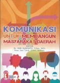 Komunikasi Untuk Membangun Masyarakat Daerah