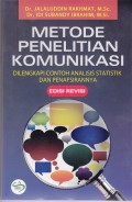 Metode Penelitian Komunikasi; dilengkapi contoh analisis statistik dan penafsirannya- Ed Rev