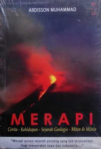 Merapi : Cerita Kehidupan, Sejarah Geologis, Mitos dan Mistis