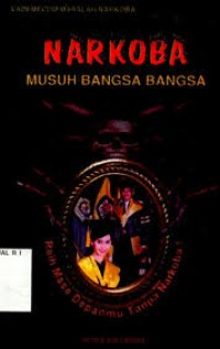 Vadecum Masalah Narkoba : Narkoba Musuh Bangsa-Bangsa