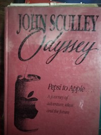 Odyssey; pepsi to apple a journey of advantures, ideas and teh future