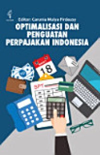 Optimalisasi dan Penguatan Perpajakan Indonesia