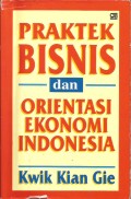 Praktek Bisnis dan Orientasi Ekonomi Indonesia
