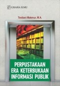 Perpustakaan Era Ketarbukaan Informasi Publik