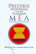 Prediksi Indonesia dalam Pusaran MEA (Masyarakat Ekonomi ASEAN)