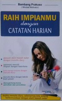 Raih Impianmu Dengan Catatan Harian