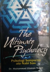 The ultimate Psychology : psikologi sempurna ala Nabi Saw