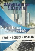 Akuntansi Sektor Publik : Teori, Konsep dan Aplikasi