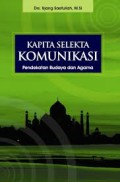 Kapita Selekta Komunikasi ; pendekatan budaya dan agama-cet II
