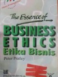 The Essense of Business Ethics:Etika bIsnis