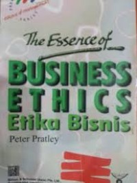 The Essense of Business Ethics:Etika bIsnis