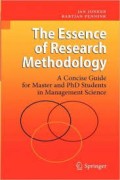 The Essence of Reseacrh Methodology;a concide guide for Master and PhD Students in management science