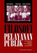 Filosofi Pelayanan Publik; buramnya wajah pelayanan menuju perubahan paradigma pelayanan publik