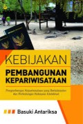 Kebijakan Pembangunan Kepariwisataan : Pengembangan Kepariwisataan yang Berkelanjutan dan Perlindungan Kekayaan Intelektual
