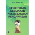 Efektivitas Kebijakan Kelembagaan Pengawasan