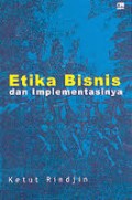 Etika Bisnis:dan Implementasinya