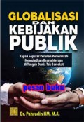 Globalisasi dan Kebijakan Publik; Kajian Seputar Pemerintahan Mewujudkan Kesejahteraan Ditengah Dunia Tak Berikat