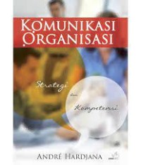 Komunikasi Organisasi: strategi dan kompetensi