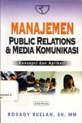 Manajemen Public Relations & Media Komunikasi ; Konsep dan Aplikasi