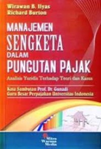 Manajemen Sengketa Dalam pemungutan Pajak;analisis yuridis terhadap teori dan kasus