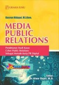 Media Public Relation, Pendekatan Studi Kasus Cyber Public Relation sebagai Metode Kerja PR Digital