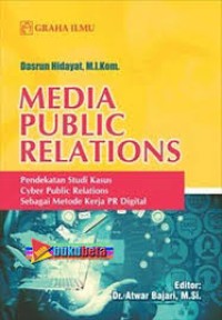 Media Public Relation, Pendekatan Studi Kasus Cyber Public Relation sebagai Metode Kerja PR Digital