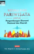 Memajukan Pariwisata untuk Pengembangan Ekonomi dan Daerah