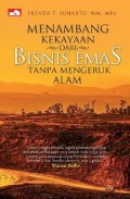 Menambang Kekayaan dari Bisnis Emas tanpa Mengeruk Alam