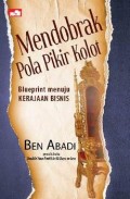 Mendobrak Pola Pikir Kolot; Blue Print Menuju Kerajaan Bisnis