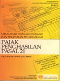 Memahami Undang-Undang dan Peraturan Pelaksanaan Pajak Penghasilan Pasal 21