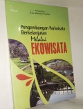 Pengembangan pariwisata berkelanjutan melalui ekowisata
