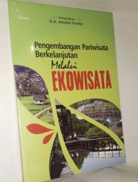 Pengembangan pariwisata berkelanjutan melalui ekowisata