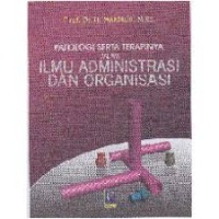 Patologi Serta Terapinya dalam Ilmu Administrasi dan Organisasi