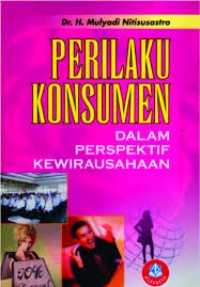 Perilaku Konsumen; dalam perspektif kewirausahaan