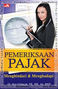 Pemeriksaan Pajak; Menghindari dan Menghadapi
