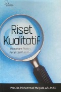 Riset Kualitatif : memahami proses penelitian kualitatif