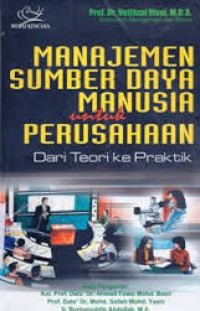 Manajemen Sumber Daya Manusia untuk Perusahaan dari Teori ke Praktik ed.2