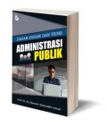Dasar-Dasar Dan Teori Administrasi Publik