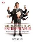 Who Wants to be an Entrepreneur (Pegawai Juga Bisa Jadi Pengusaha)